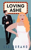 Loving Ashe (Celebrity Series, #1) (eBook, ePUB) Loving Ashe (Celebrity Series, #1) (eBook, ePUB)