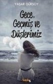 Gece Gecmis ve Düslerimiz