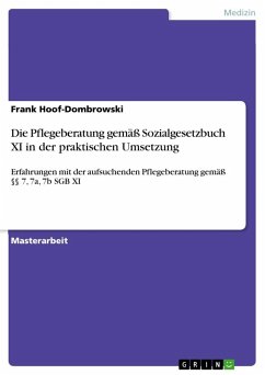 Die Pflegeberatung gemäß Sozialgesetzbuch XI in der praktischen Umsetzung - Hoof-Dombrowski, Frank