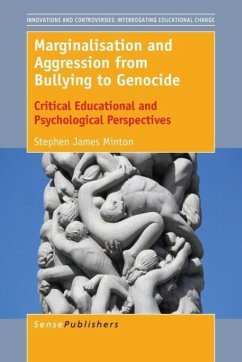 Marginalisation and Aggression from Bullying to Genocide - Minton, Stephen James