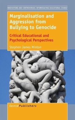 Marginalisation and Aggression from Bullying to Genocide - Minton, Stephen James