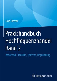 Praxishandbuch Hochfrequenzhandel Band 2 - Gresser, Uwe