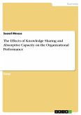 The Effects of Knowledge Sharing and Absorptive Capacity on the Organizational Performance