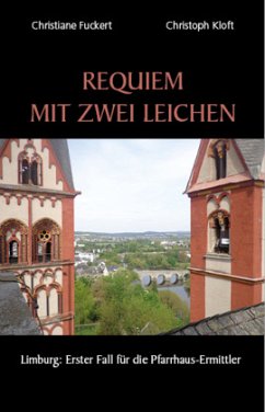 Requiem mit zwei Leichen - Fuckert, Christiane;Kloft, Christoph