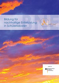 Bildung für nachhaltige Entwicklung in Schülerlaboren - LernortLabor Bundesverband der Schülerlabore e.V.