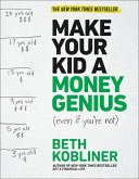 Make Your Kid A Money Genius (Even If You're Not) (eBook, ePUB)