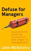 Defuse for Managers (Anger Management in the Office, #3) (eBook, ePUB)