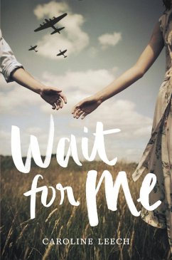 Wait for Me (eBook, ePUB) - Leech, Caroline