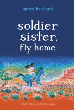 Soldier Sister, Fly Home (eBook, ePUB) - Flood, Nancy Bo