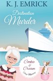 Destination Murder (A Cookie and Cream Cozy Mystery, #2) (eBook, ePUB)