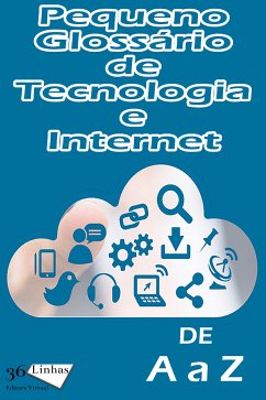 Pequeno Glossário de Tecnologia e Internet (eBook, ePUB) - Garay, Ricardo