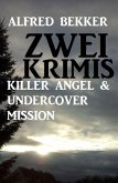 Zwei Krimis: Killer Angel & Undercover Mission (eBook, ePUB)
