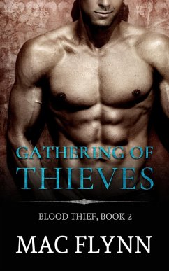 Gathering of Thieves: Blood Thief #2 (Alpha Billionaire Vampire Romance) (eBook, ePUB) - Flynn, Mac