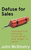 Defuse for Sales (Anger Management in the Office, #2) (eBook, ePUB) Defuse for Sales (Anger Management in the Office, #2) (eBook, ePUB)