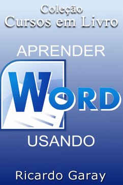 Aprender Word usando (eBook, ePUB) - Garay, Ricardo