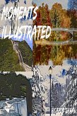 Moments Illustrated (eBook, ePUB) Moments Illustrated (eBook, ePUB)