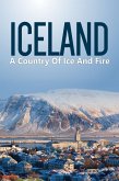 Iceland: Country Of Ice And Fire (eBook, ePUB) Iceland: Country Of Ice And Fire (eBook, ePUB)