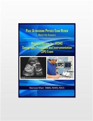 Pass Ultrasound Physics Exam Review Match the Answers (eBook, ePUB) Pass Ultrasound Physics Exam Review Match the Answers (eBook, ePUB)