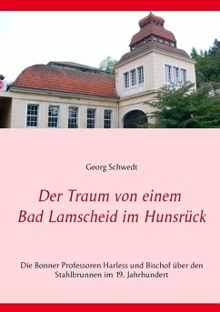 Der Traum von einem Bad Lamscheid im Hunsrück (eBook, ePUB) - Schwedt, Georg