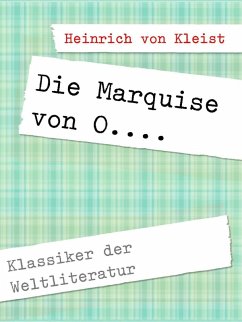 Die Marquise von O.... (eBook, ePUB) - Kleist, Heinrich Von