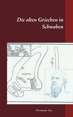 Die alten Griechen in Schwaben (eBook, ePUB) - Ays, Hermann