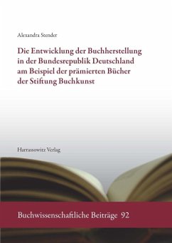 Die Entwicklung der Buchherstellung in der Bundesrepublik Deutschland am Beispiel der prämierten Bücher der Stiftung Buchkunst (eBook, PDF) - Stender, Alexandra