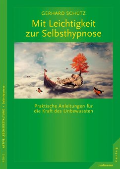 Mit Leichtigkeit zur Selbsthypnose (eBook, ePUB) - Schütz, Gerhard