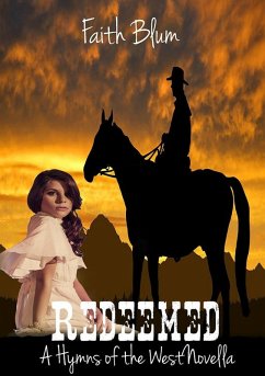 Redeemed (Hymns of the West Novellas, #3) (eBook, ePUB) - Blum, Faith