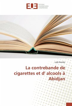 La contrebande de cigarettes et d' alcools à Abidjan - Bamba, Ladji