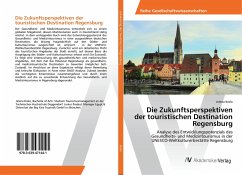 Die Zukunftsperspektiven der touristischen Destination Regensburg