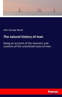 The natural history of man - Wood, John George