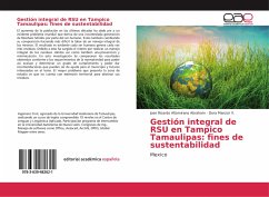 Gestión integral de RSU en Tampico Tamaulipas: fines de sustentabilidad