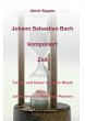 Johann Sebastian Bach komponiert Zeit - Bild 1