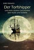 Der Torfshipper und mehr düstere Geschichten über Küste und Seefahrt (eBook, ePUB)