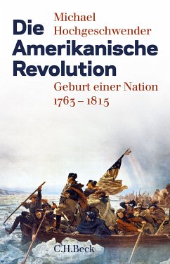 Die Amerikanische Revolution (eBook, ePUB) - Hochgeschwender, Michael