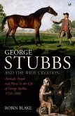 George Stubbs And The Wide Creation (eBook, ePUB)