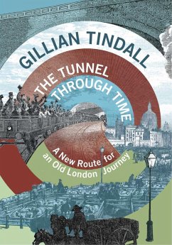 The Tunnel Through Time (eBook, ePUB) - Tindall, Gillian