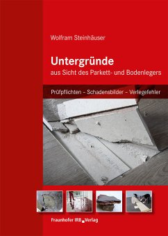 Untergründe aus Sicht des Parkett- und Bodenlegers. (eBook, PDF) - Steinhäuser, Wolfram