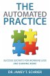 The Automated Practice: Success Secrets... - Bild 1