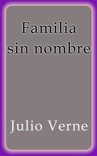 Familia sin nombre (eBook, ePUB) - Verne, Julio