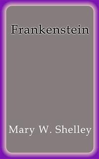 Frankenstein - English (eBook, ePUB) - W. Shelley, Mary