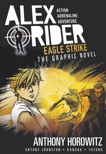 Eagle Strike: An Alex Rider Graphic Novel von Anthony Horowitz; Antony  Johnston - englisches Buch - bücher.de