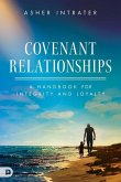 Covenant Relationships: A Handbook for Integrity and Loyalty