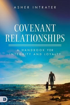 Covenant Relationships: A Handbook for Integrity and Loyalty - Intrater, Asher