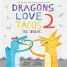 Dragons Love Tacos 2: The Sequel - Bild 1