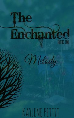 The Enchanted - Book One - Melody - Pettit, Kaylene