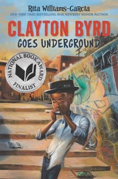 Clayton Byrd Goes Underground - Williams-Garcia, Rita