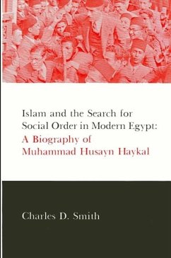 Islam and the Search for Social Order in Modern Egypt - Smith, Charles D