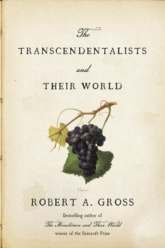 The Transcendentalists and Their World - Gross, Robert A.