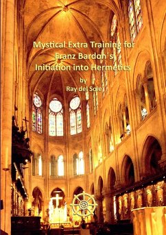 Mystical Extra Training for Franz Bardon´s Initiation into Hermetics - Del Sole, Ray